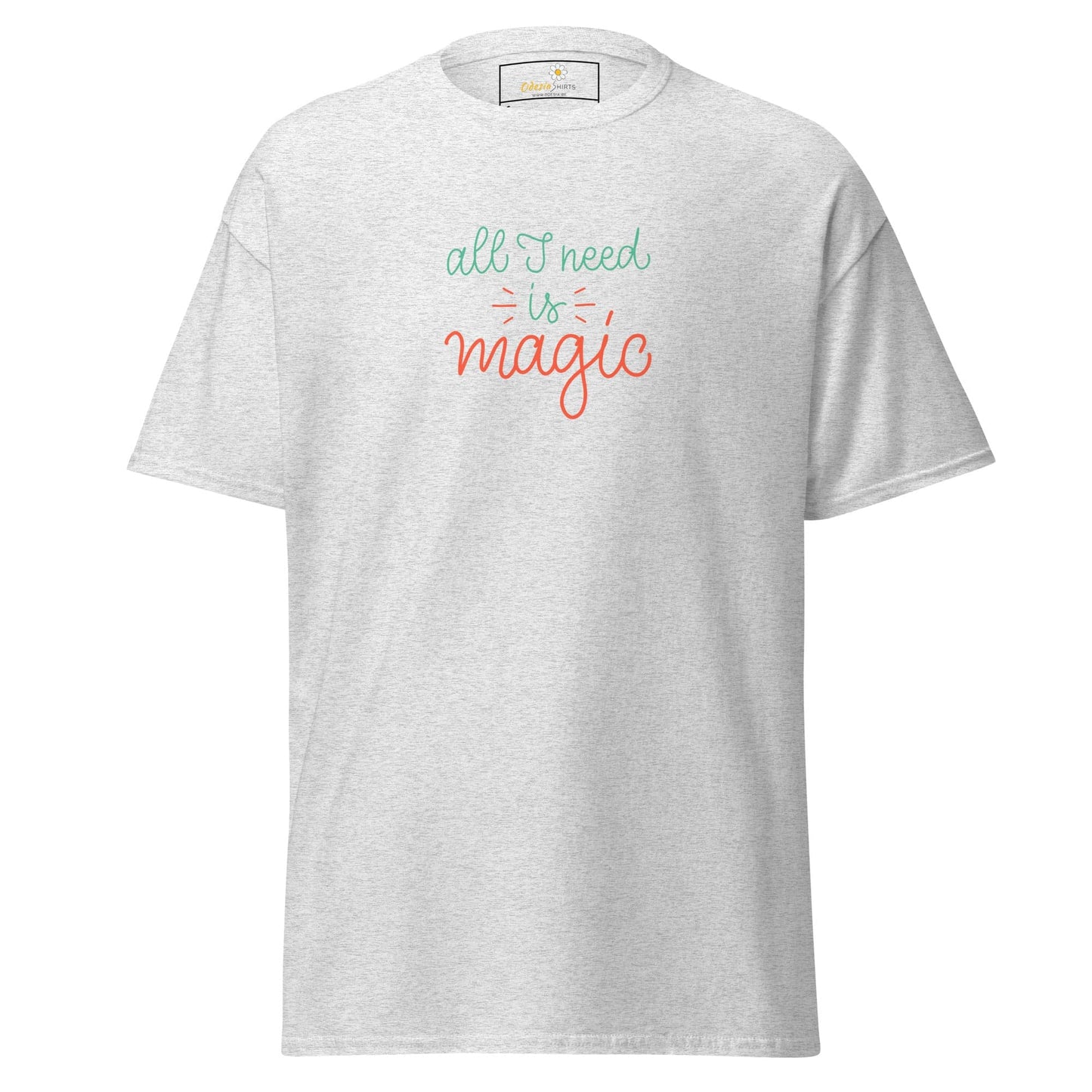 Unisex classic tee - TEXT ALL I NEED IS MAGIC - REGULAR - Ash / S