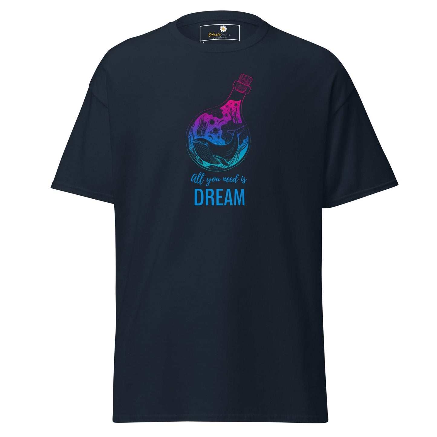 Unisex classic t-shirt - POSITIVE ALL YOU NEED IS A DREAM - REGULAR - Navy / S