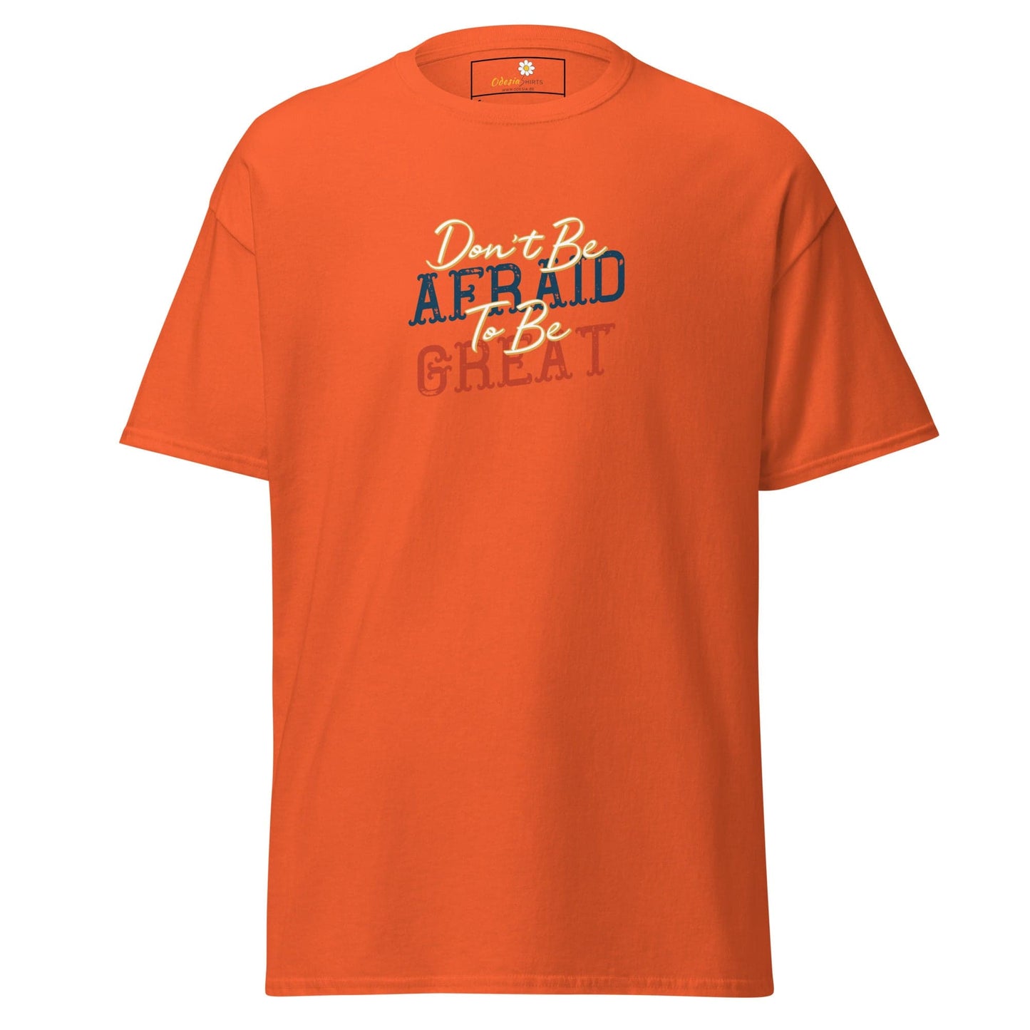 Unisex classic tee - TEXT DONT BE AFFRAID TO BE GREAT - REGULAR - Orange / S
