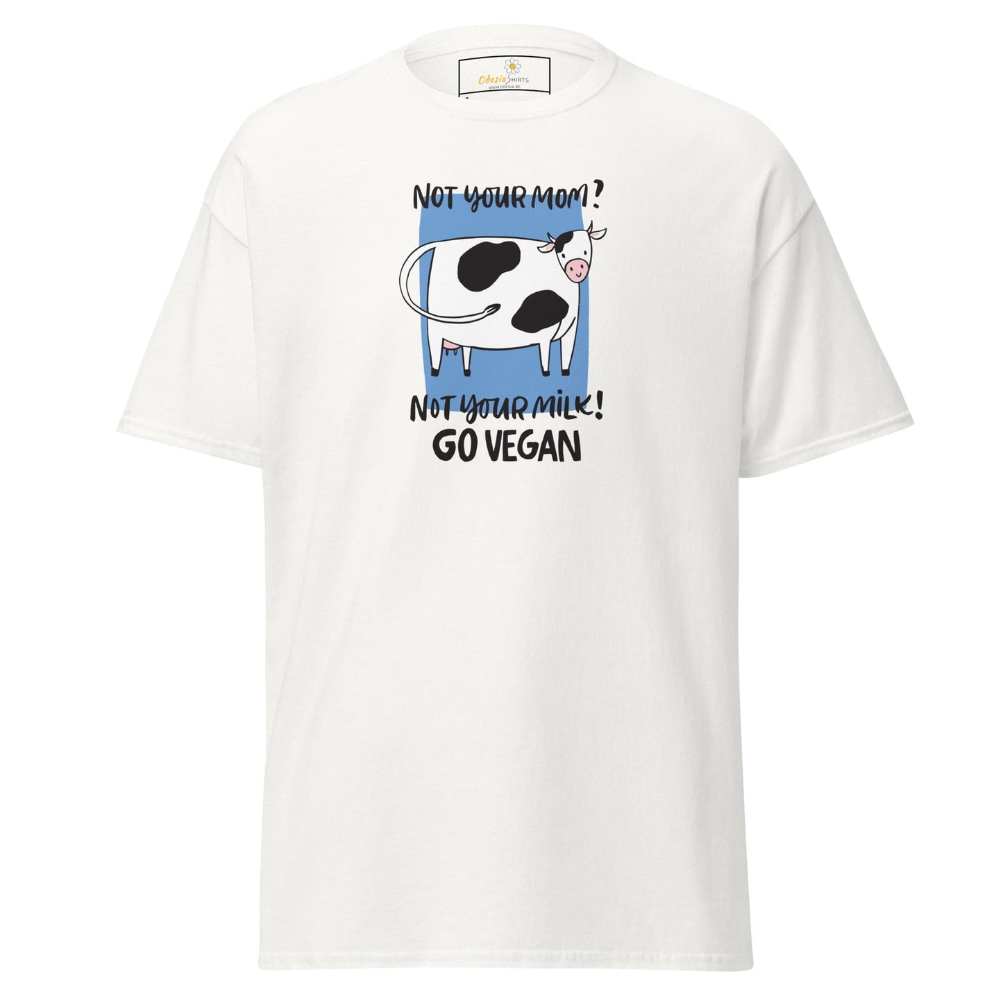 Unisex classic t-shirt - VEGAN FUN NOT YOUR MOM NOT YOUR MILK - REGULAR - White / S