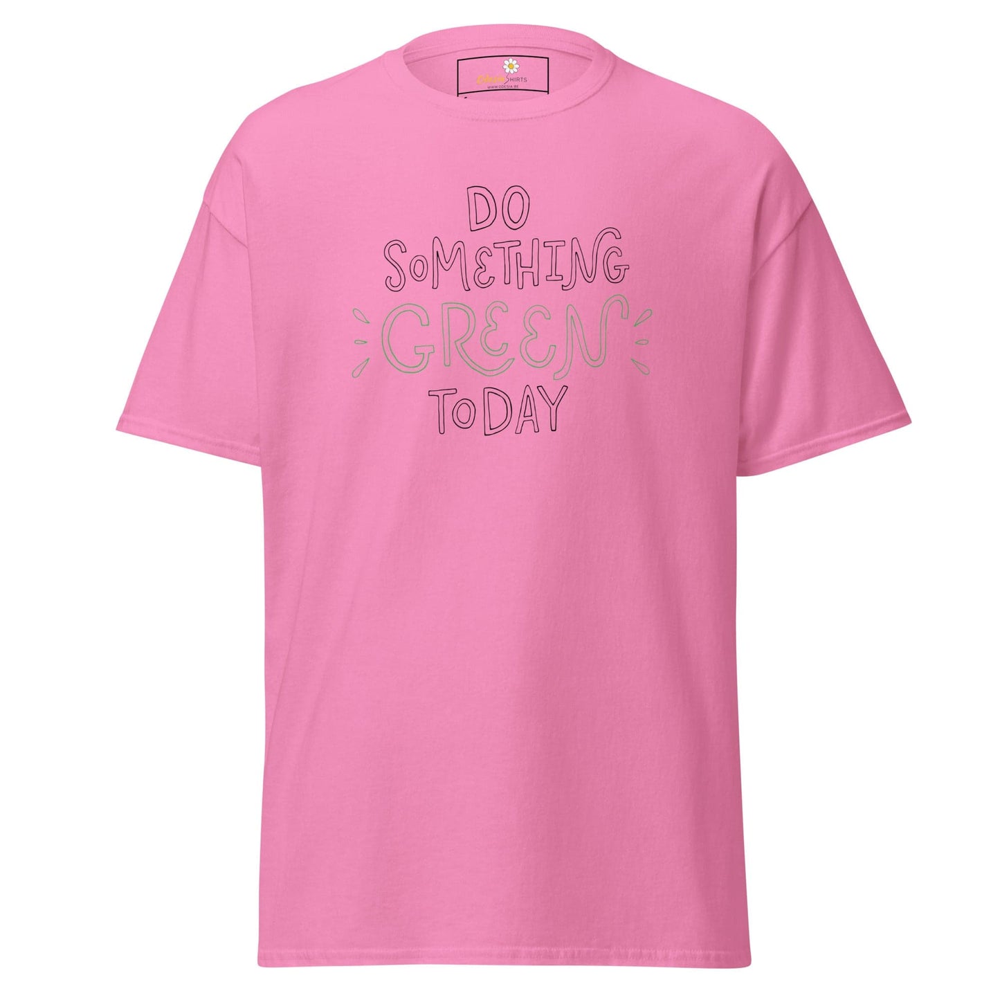 Pink T-shirt with Do Something Green Today slogan from T-SHIRT DESIGN TEE collection