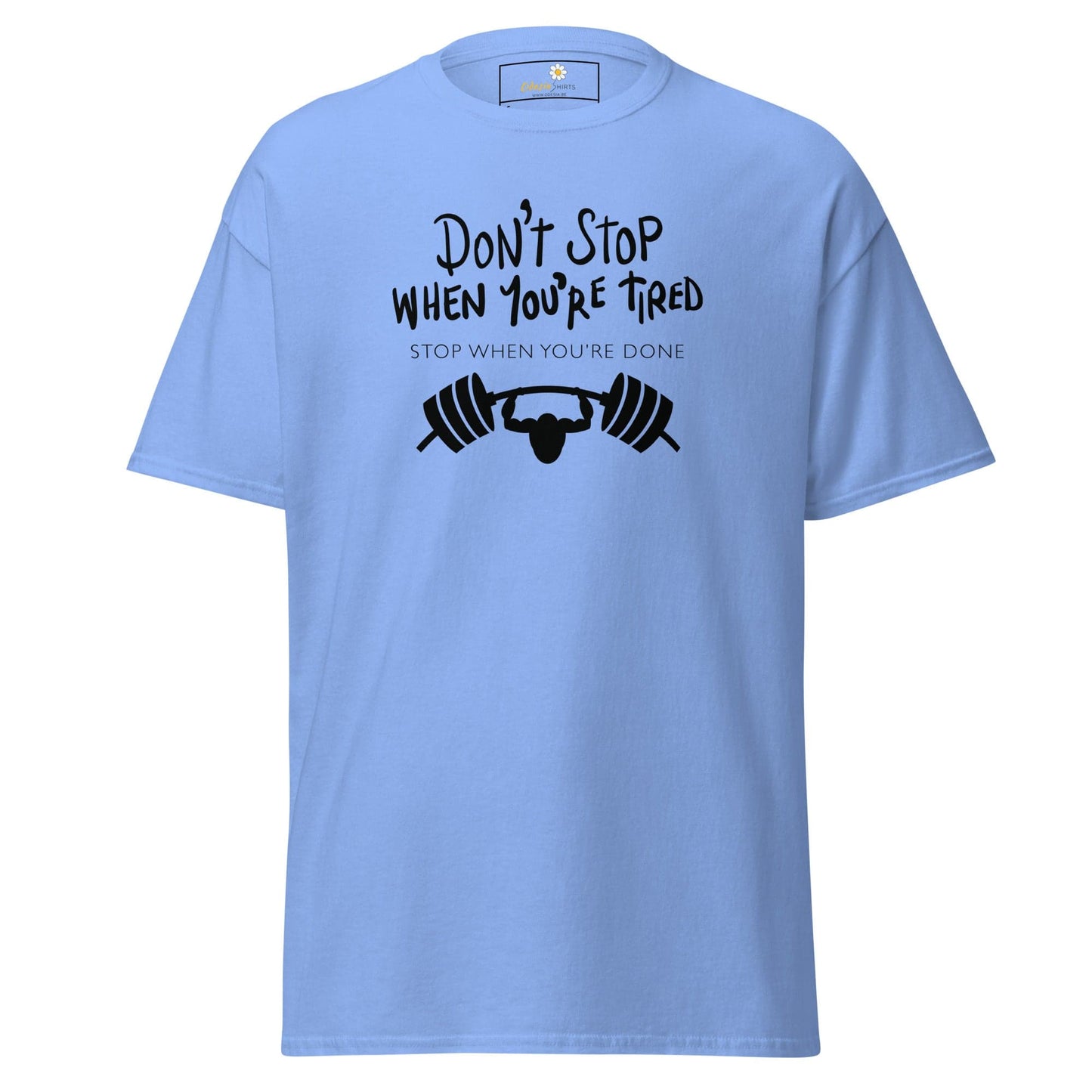 Unisex classic t-shirt - SPORT DONT STOP TIRED STOP DONE - REGULAR - Carolina Blue / S