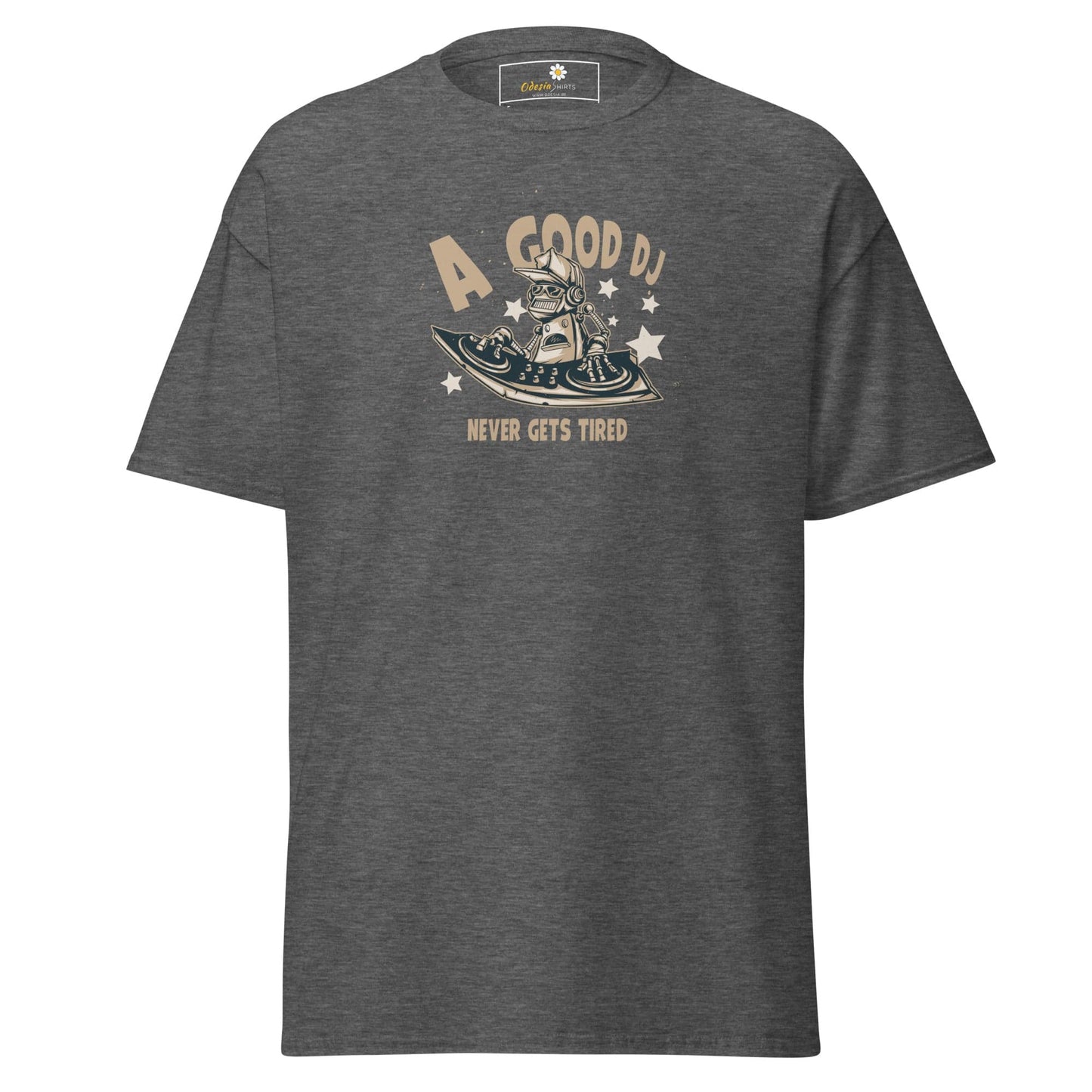 Unisex classic t-shirt - A GOOD DJ NEVER TIRED - REGULAR - Dark Heather / S