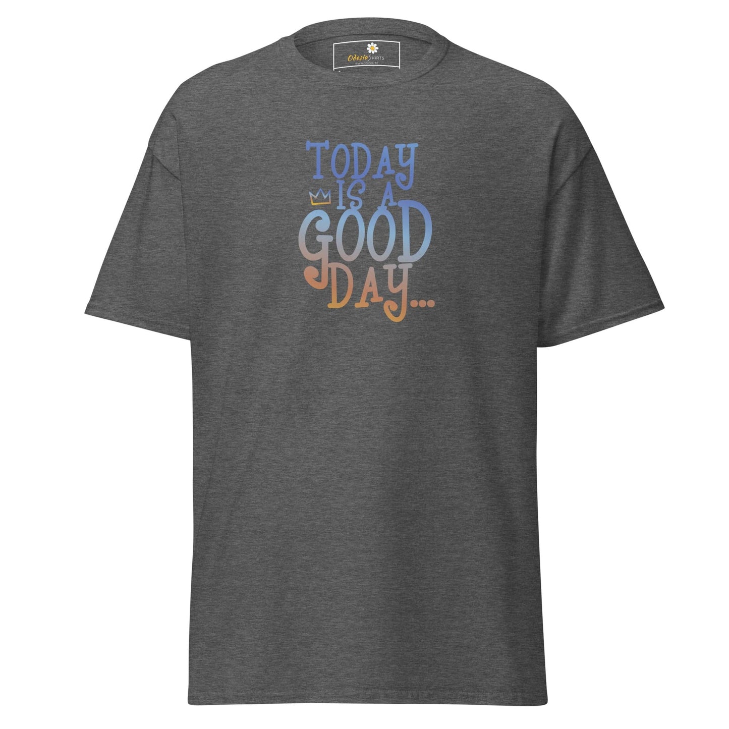 Unisex classic t-shirt - TEXT POSITIVE TODAY GOOD DAY - REGULAR - Dark Heather / S