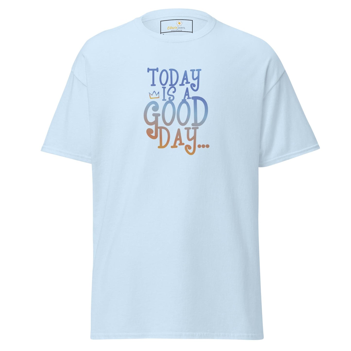 Unisex classic t-shirt - TEXT POSITIVE TODAY GOOD DAY - REGULAR - Light Blue / S