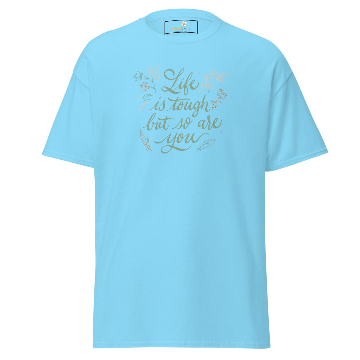 Unisex classic t-shirt - POSITIVE LIFE IS TOUGH BUT SO YOU - REGULAR - Sky / S